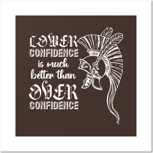 Lower Confidence Is Much Better Than Over Confidence Posters and Art